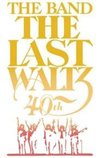 The Last Waltz: 40th Anniversary - Collector's Edition