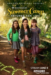 An American Girl Story - Summer Camp, Friends for Life